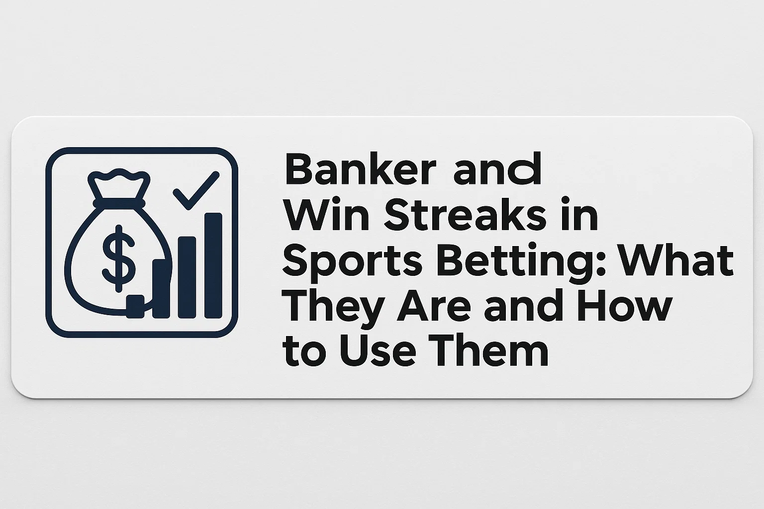 Banker and Win Streaks in Sports Betting: What They Are and How to Use Them