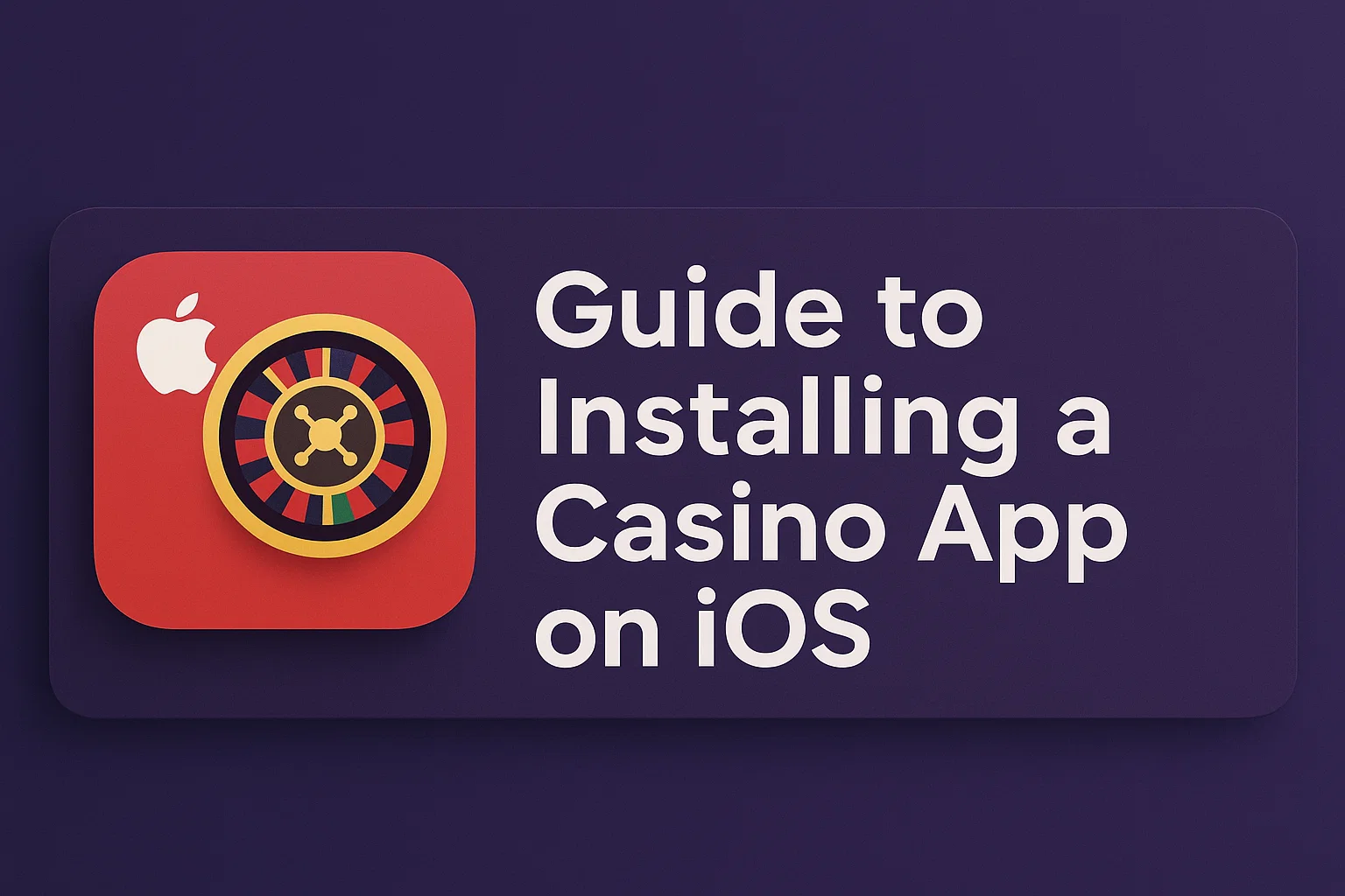 Guide to Installing a Casino App on iOS