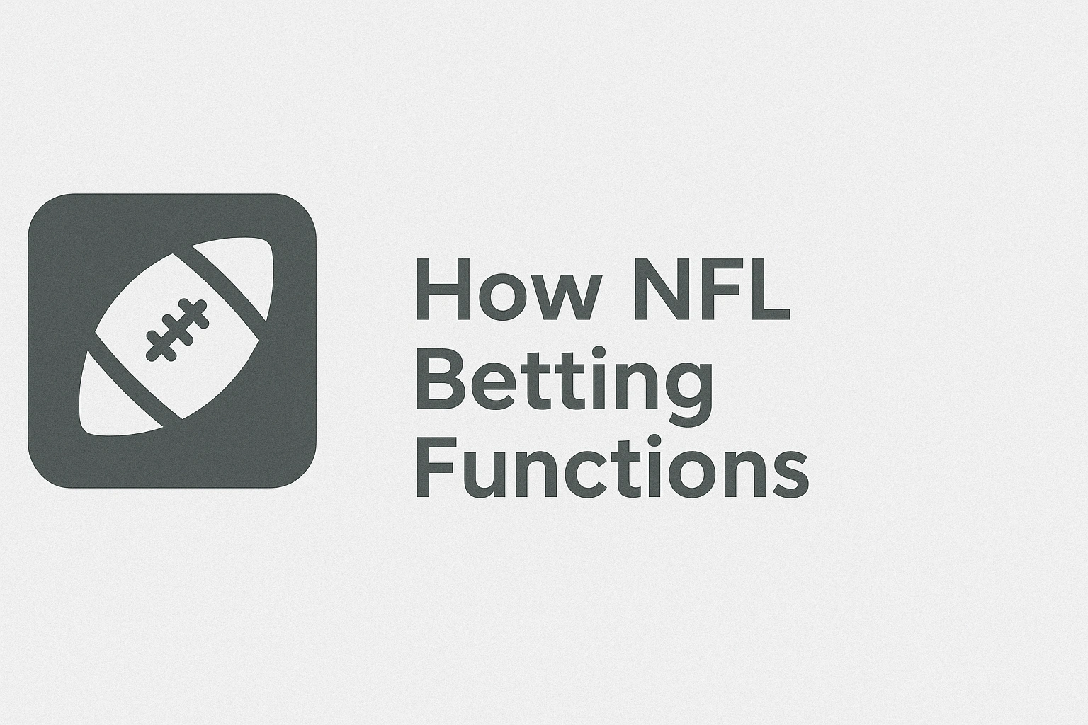 How NFL Betting Functions
