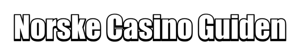 Velkommen til Norskecasinoguiden – Din Beste Guide til Online Casino